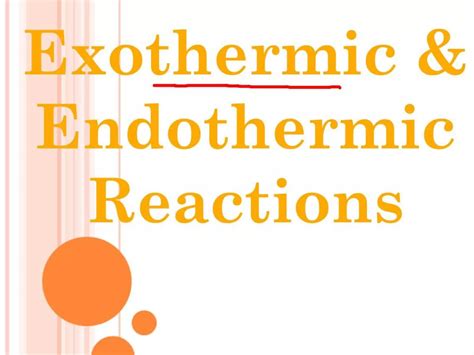 Ppt Exothermic And Endothermic Reactions Powerpoint Presentation Ppt Exothermic And Endothermic Reactions Powerpoint Presentation