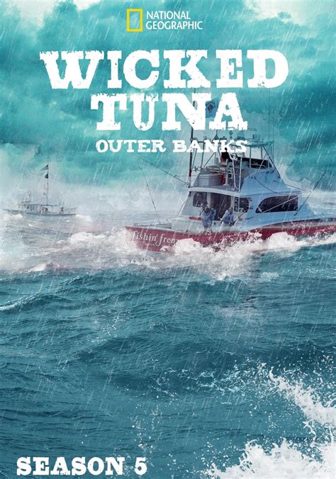 Wicked Tuna Outer Banks Season 5 Episodes Streaming Online Wicked Tuna Outer Banks Season 5 Episodes Streaming Online